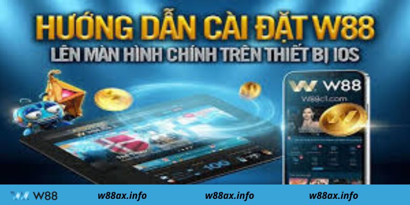 Tải APP w88 nhanh chóng và dễ dàng